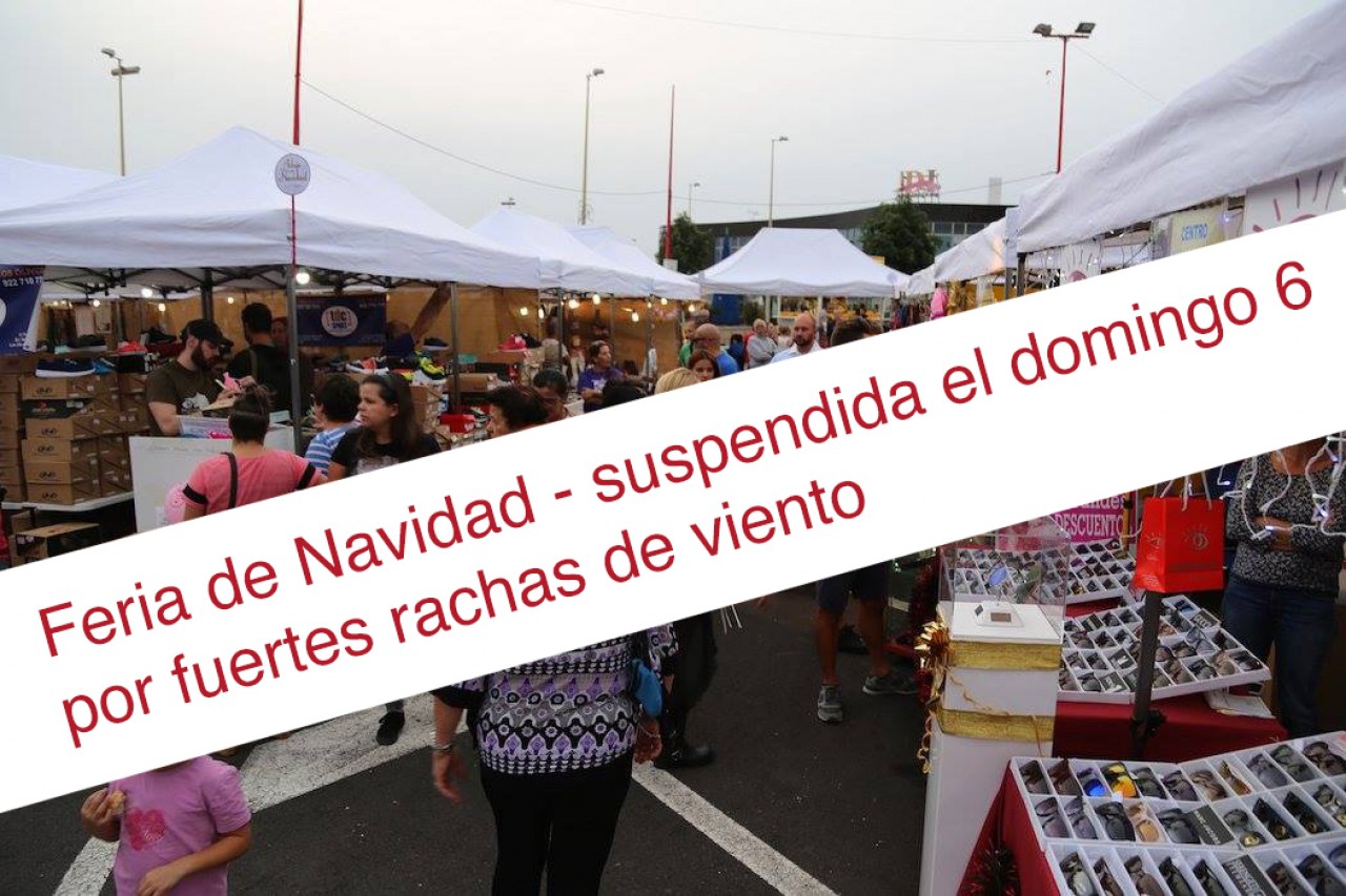 AVISO: Suspensión de la Feria de Navidad del domingo por fuertes rachas de viento